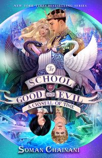 Bild vom Artikel The School for Good and Evil #5: A Crystal of Time vom Autor Soman Chainani