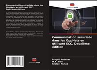 Produktbild: Communication s&eacute;curis&eacute;e dans les OppNets en utilisant ECC. Deuxi&egrave;me &eacute;dition