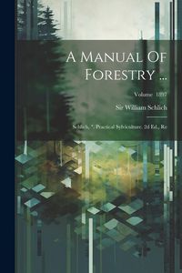 Produktbild: A Manual Of Forestry ...