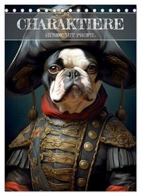 Produktbild: CHARAKTIERE Hunde mit Profil (Tischkalender 2026 DIN A5 hoch), CALVENDO Monatskalender