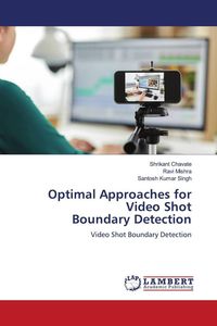 Produktbild: Optimal Approaches for Video Shot Boundary Detection