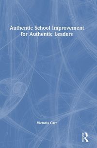 Produktbild: Authentic School Improvement for Authentic Leaders