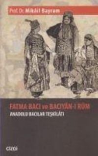 Produktbild: Fatma Baci ve Baciyan-i Rum Anadolu Bacilar Teskilati