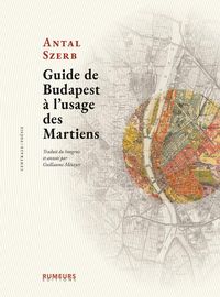 Produktbild: Guide de Budapest a l Usage des Martiens: Traduit du Hongrois et
