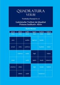 Produktbild: Quadratura Verbi / Quadratura Verbi: Lateinische Verben im Quadrat. Verbokuformat 6x6. Pr&auml;sens Aktiv Indikativ