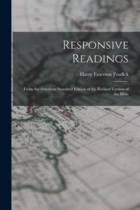 Produktbild: Responsive Readings: From the American Standard Edition of the Revised Version of the Bible