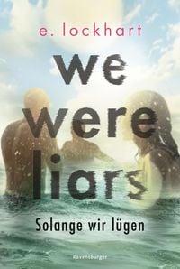 Produktbild We Were Liars. Solange wir lügen. Lügner-Reihe 1 (Best of BookTok & Roman zur Amazon-Prime-Serie)