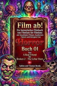 Produktbild: Film ab! &ndash; Genreb&uuml;cher / Film ab! &ndash; Horror &ndash; Buch 01 &ndash; Von A Real Friend bis Broken 2 &ndash; The Cellar Door