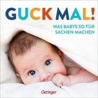 Produktbild: Guck mal! Was Babys so f&uuml;r Sachen machen