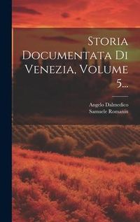 Produktbild: Storia Documentata Di Venezia, Volume 5...