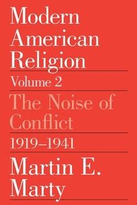 Produktbild: Marty, M: Modern American Religion V 2 - The Noise of Confli