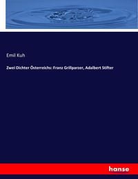 Produktbild: Zwei Dichter &Ouml;sterreichs: Franz Grillparzer, Adalbert Stifter