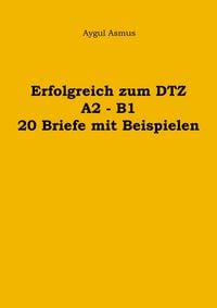 Produktbild: Erfolgreich zum DTZ A2 - B1 20 Briefe mit Beispielen