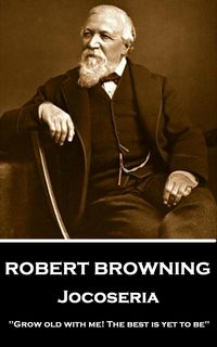 Bild vom Artikel Jocoseria vom Autor Robert Browning