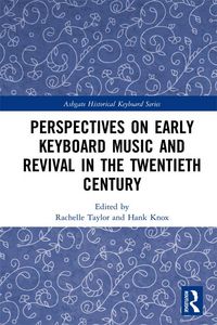 Produktbild: Perspectives on Early Keyboard Music and Revival in the Twentieth Century