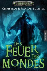 Produktbild: Das Feuer des Mondes: Ein Fantasy-Spielbuch