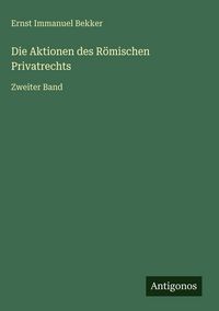 Produktbild: Die Aktionen des R&ouml;mischen Privatrechts