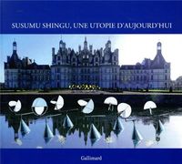 Produktbild: Susumu Shingu, une utopie d'aujourd'hui