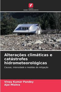 Produktbild: Altera&ccedil;&otilde;es clim&aacute;ticas e cat&aacute;strofes hidrometeorol&oacute;gicas