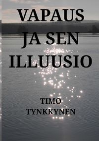 Produktbild: Vapaus ja sen illuusio