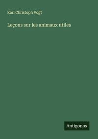 Produktbild: Le&ccedil;ons sur les animaux utiles
