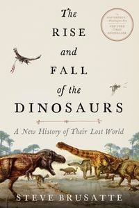 Produktbild: The Rise and Fall of the Dinosaurs