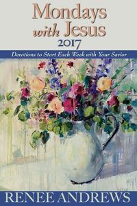 Produktbild: Mondays with Jesus 2017: Devotions to Begin Each Week of the Year