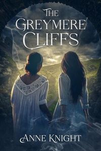 Produktbild: The Greymere Cliffs (Gothic Romance short stories, #1)