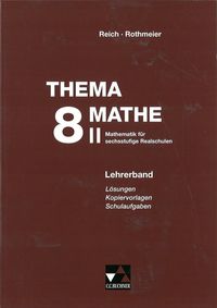 Bild vom Artikel Thema Mathe / Thema Mathe LB 8/II vom Autor Günter Rothmeier