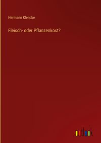 Produktbild: Fleisch- oder Pflanzenkost?