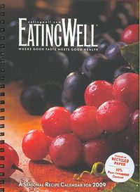 Produktbild: Eating Well, a Seasonal Recipe Calendar: Where Good Taste Meets Good Health