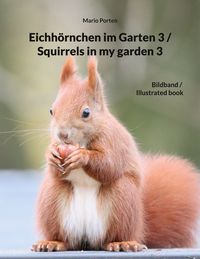 Produktbild: Eichh&ouml;rnchen im Garten 3 / Squirrels in my garden 3