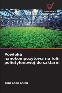 Produktbild: Powloka nanokompozytowa na folii polietylenowej do szklarni