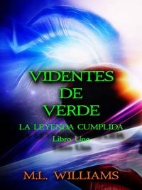 Produktbild: La Leyenda Cumplida: Videntes de Verde, Libro 1 (Serie Videntes de Verde, Libro 1)