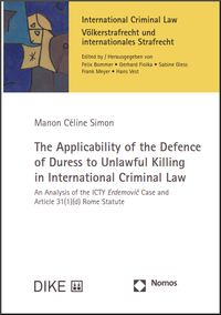 Produktbild: The Applicability of the Defence of Duress to Unlawful Killing in International Criminal Law