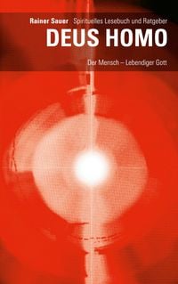Produktbild: DEUS HOMO - Der Mensch - lebendiger Gott