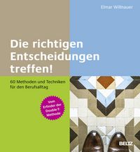 Produktbild: Die richtigen Entscheidungen treffen!