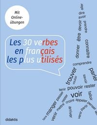 Produktbild: Les 30 verbes en fran&ccedil;ais les plus utilis&eacute;s
