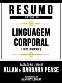 Produktbild: Resumo Estendido - Linguagem Corporal (Body Language) - Baseado No Livro De Allan E Barbara Pease