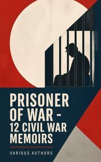 Produktbild: Prisoner of War - 12 Civil War Memoirs