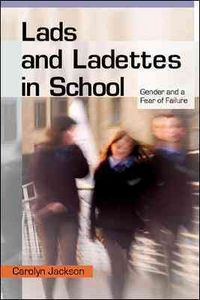 Produktbild: Lads and Ladettes in School: Gender and a Fear of Failure