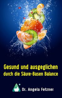 Produktbild: Gesund und ausgeglichen durch die S&auml;ure-Basen Balance