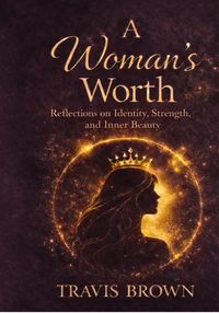 Produktbild: A Woman's Worth: Reflections on Identity, Strength, and Inner Beauty