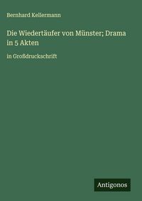 Produktbild: Die Wiedert&auml;ufer von M&uuml;nster; Drama in 5 Akten