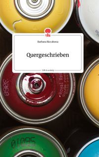 Produktbild: Quergeschrieben. Life is a Story - story.one