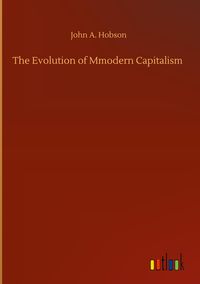 Produktbild: The Evolution of Mmodern Capitalism