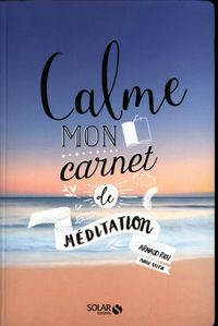 Produktbild: Calme : mon carnet de m&eacute;ditation