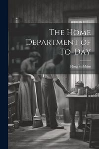 Produktbild: The Home Department of To-day