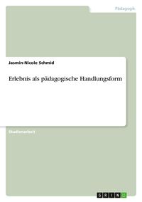 Produktbild: Erlebnis als p&auml;dagogische Handlungsform