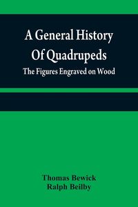 Produktbild: A general history of quadrupeds